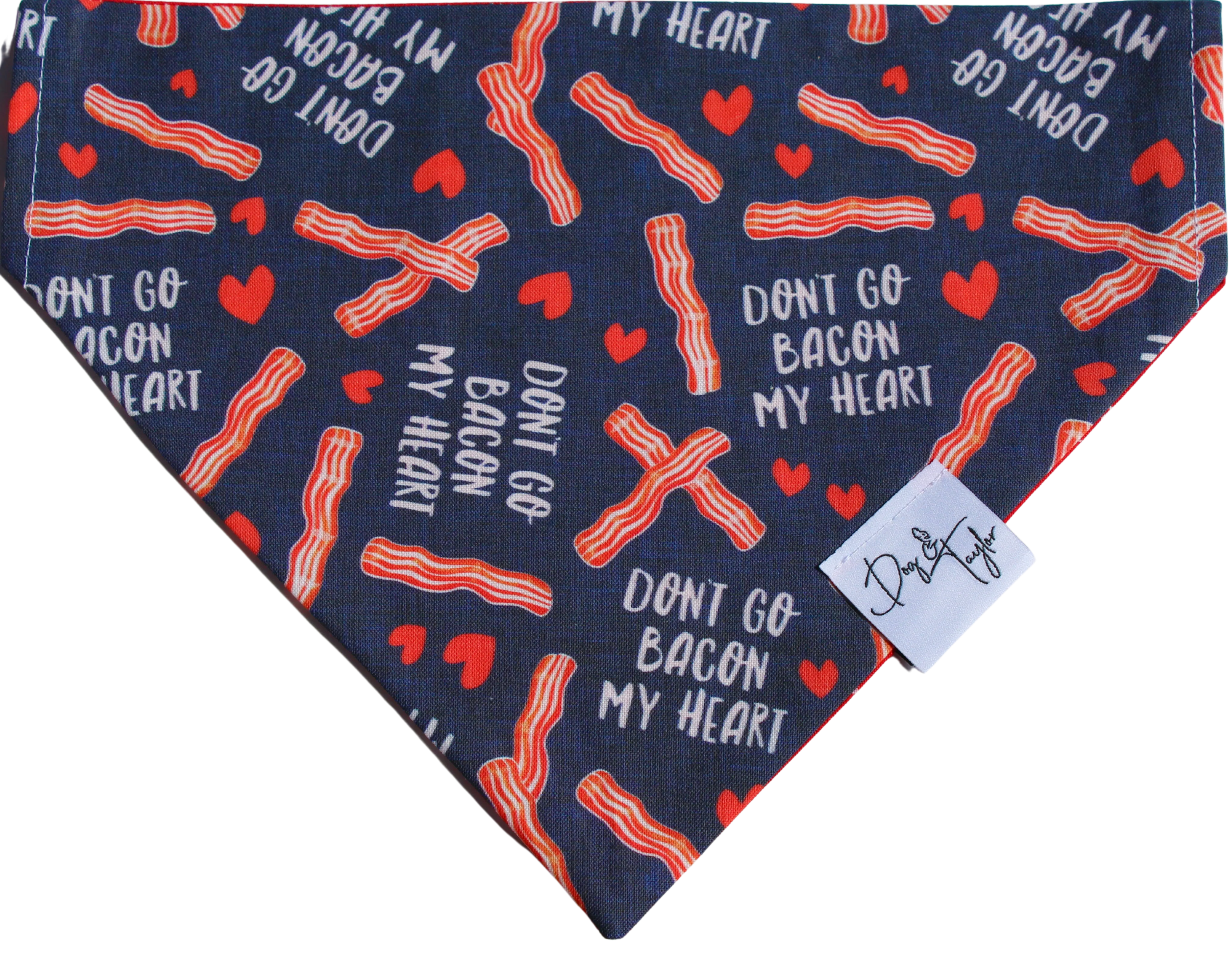Don't Go Bacon My Heart Dog Bandana